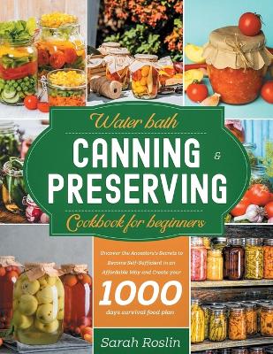 Water Bath Canning & Preserving Cookbook for Beginners