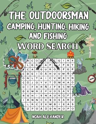 Outdoorsman, Camping, Hunting, Hiking and Fishing