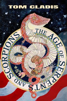 The Age of Serpents and Scorpions