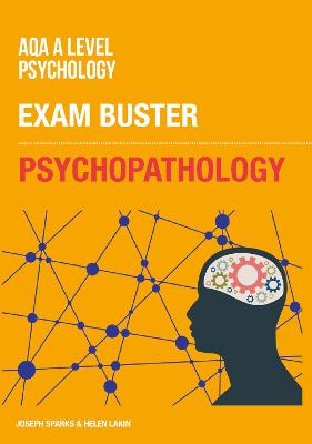 AQA A Level Psychology Psychopathology: Exam Buster Revision Guide