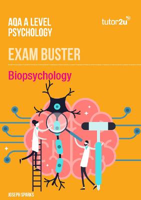 AQA A Level Psychology Biopsychology: Exam Buster Revision Guide
