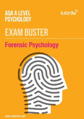 AQA A Level Psychology Forensic Psychology ExamBuster Revision Guide