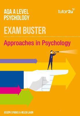 AQA A Level Psychology Approaches in Psychology: Exam Buster Revision Guide