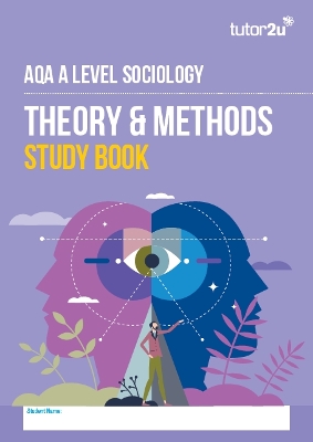 AQA A Level Sociology Theory & Methods Study Book