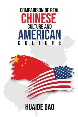 Comparison of Real Chinese Culture and American Culture