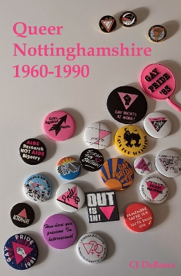 Queer Nottinghamshire 1960-1990