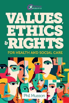 Values, Ethics and Rights for Health and Social Care