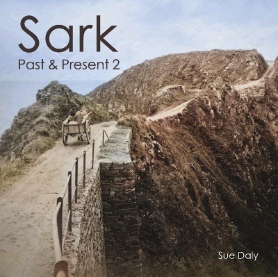 Sark Past and Present 2