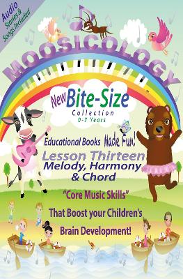Moosicology Lesson Thirteen: Melody, Harmony & Chord