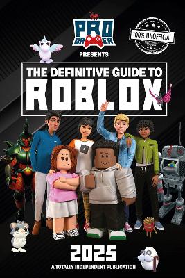 Definitive Guide to Roblox 2025