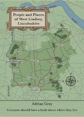 People & Places of West Lindsey, Lincolnshire