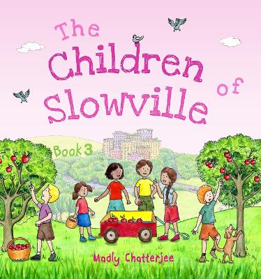 "The Children of Slowville" Book 3