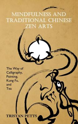 Mindfulness and Traditional Chinese Zen Arts