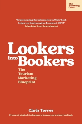 Lookers into Bookers, The Tourism Marketing Blueprint