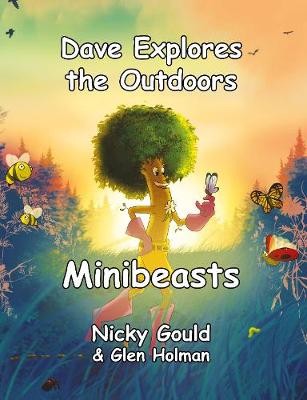 Dave Explores the Outdoors... Minibeasts