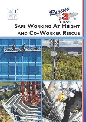 Safe Working At Height and Co-Worker Rescue