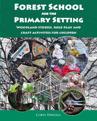 Forest School for the Primary Setting