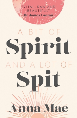 A Bit of Spirit and a Lot of Spit