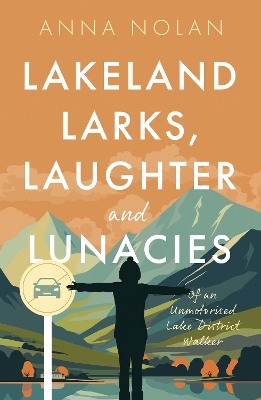 Lakeland Larks, Laughter and Lunacies