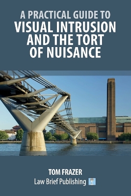 Practical Guide to Visual Intrusion and the Tort of Nuisance