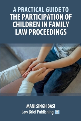 Practical Guide to the Participation of Children in Family Law Proceedings