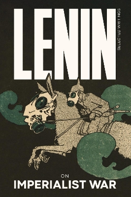 Lenin Selected Writings: On Imperialist War