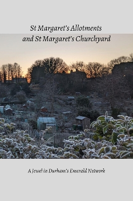 St Margaret's Allotments and St Margaret's Churchyard