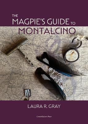 The Magpie's Guide to Montalcino