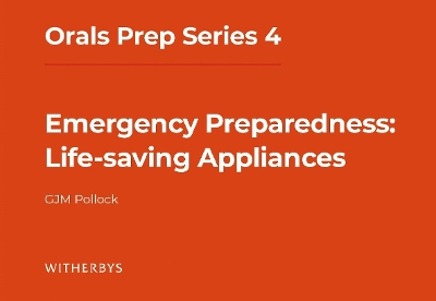 Orals Prep Series 4 - Emergency Preparedness: Life-saving Appliances