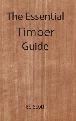 The Essential Guide to Timber