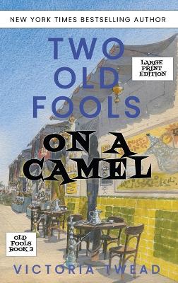 Two Old Fools on a Camel - LARGE PRINT