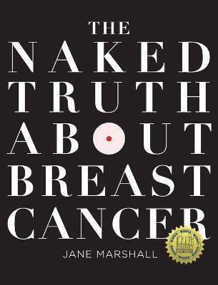 The Naked Truth About Breast Cancer