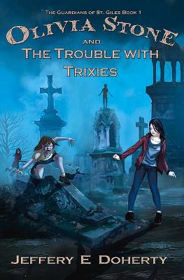 Olivia Stone and the Trouble With Trixies