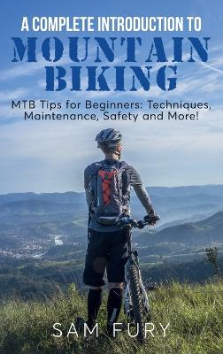 A Complete Introduction to Mountain Biking