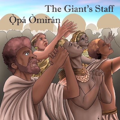 The Giant's Staff / O?`pa´ O`mi`ra´n