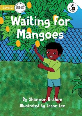 Waiting For Mangoes - Our Yarning