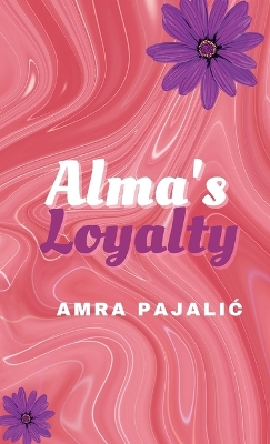 Alma's Loyalty