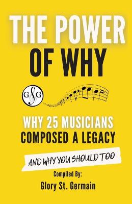 Power of Why 25 Musicians Composed a Legacy