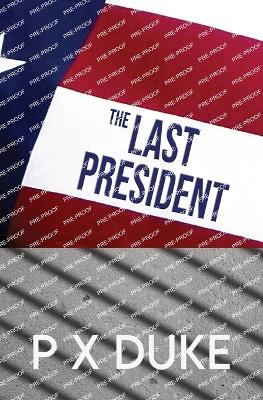 The Last President