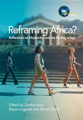 Reframing Africa? Reflections on Modernity and the Moving Image