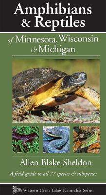 Amphibians & Reptiles of Minnesota, Wisconsin & Michigan