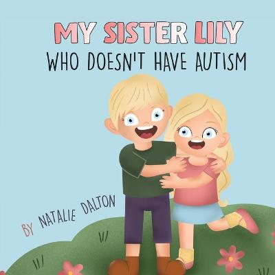 My Sister Lily, Who Doesn't Have Autism