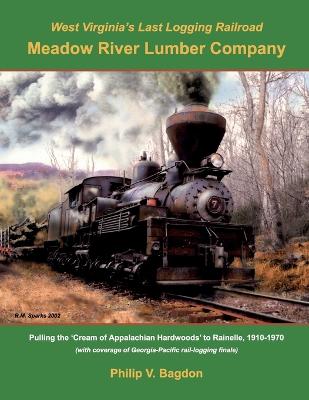 West Virginia's Last Logging Railroad