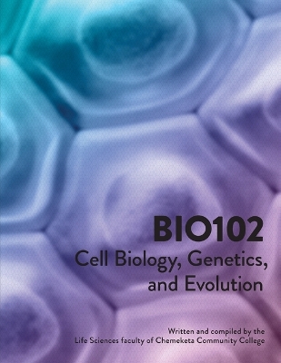 Cell Biology, Genetics, and Evolution