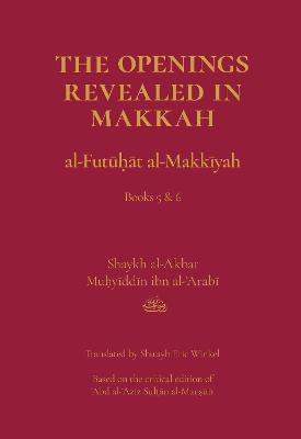 The Openings Revealed in Makkah, Volume 3: Book 5 & 6