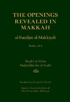 Openings Revealed in Makkah, Volume 4: Books 7 & 8