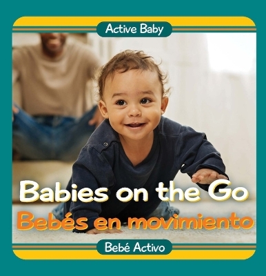 Babies on the Go / Bebes En Movimiento