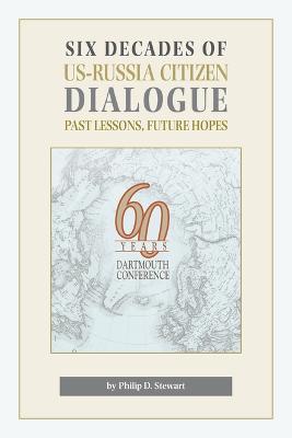 Six Decades of Us-Russia Citizen Dialogue