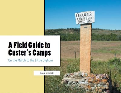 A Field Guide to Custer's Camps