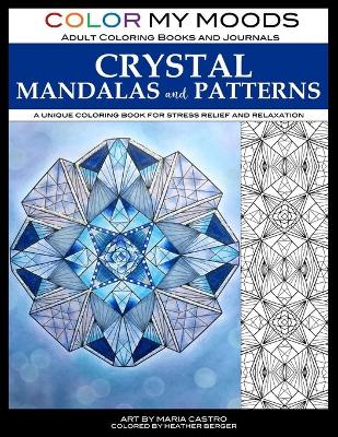Color My Moods Adult Coloring Books Crystal Mandalas and Patterns